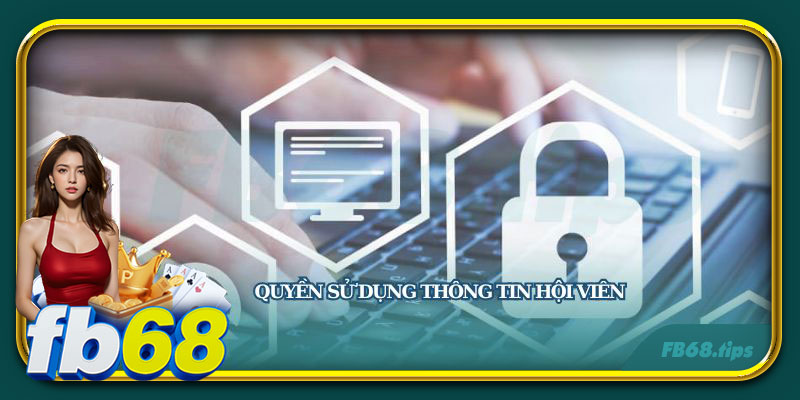 Fb68 cam kết không sử dụng dữ liệu cá nhân vào các mục đích trái phép