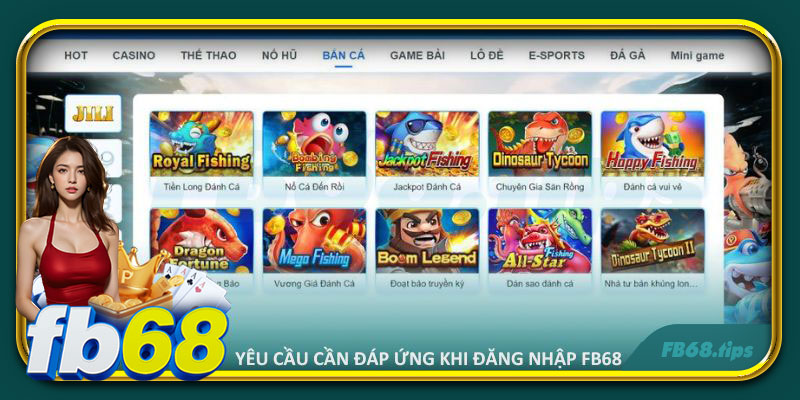 Các yêu cầu cược thủ cần đáp ứng trước khi đăng nhập FB68