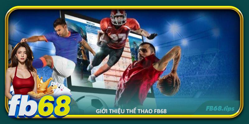 Giới thiệu thể thao FB68